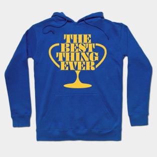 The Best Thing Ever Trophy Logo Hoodie